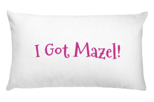 I Got Mazel Pillow