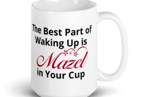 Mazel in your cup