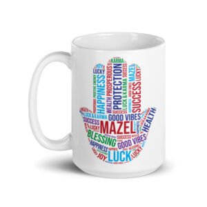 All You Need Is Mazel - White Glossy Coffee  Mug