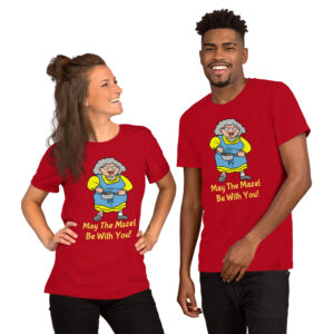 Unisex T-Shirt Bubbe May The Mazel Be With You