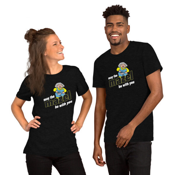 Bubbe Says May The MAZEL Be With You - Short-Sleeve Unisex T-Shirt