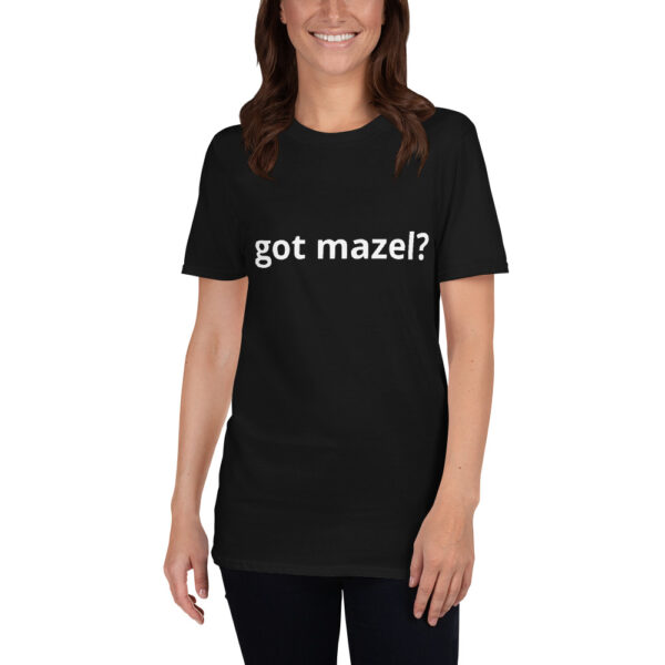 got mazel? Unisex T-Shirt Gildan 64000