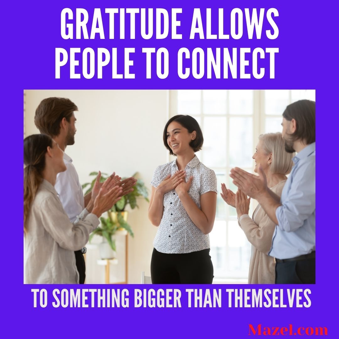Gratitude allows people to connect Mazel com