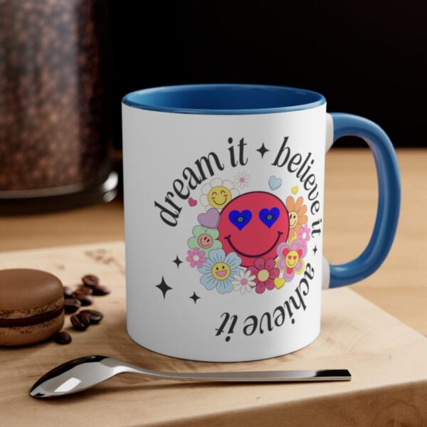 Dream It Believe It Coffee Mug, 11oz