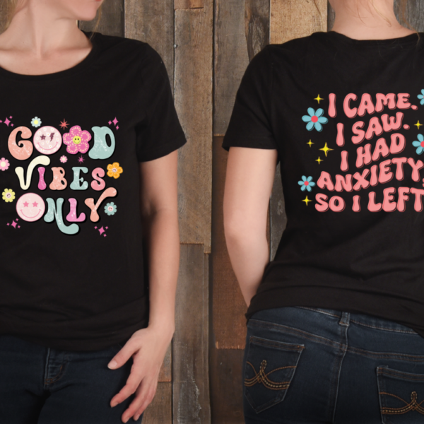 Spread Positivity and Humor with Our 'Good Vibes Only' T-Shirt
